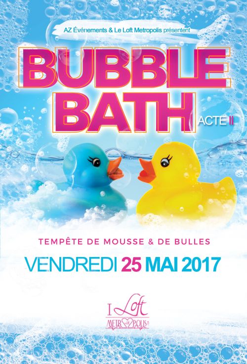 BUBBLE BATH – Tempête de Mousse & de Bulles