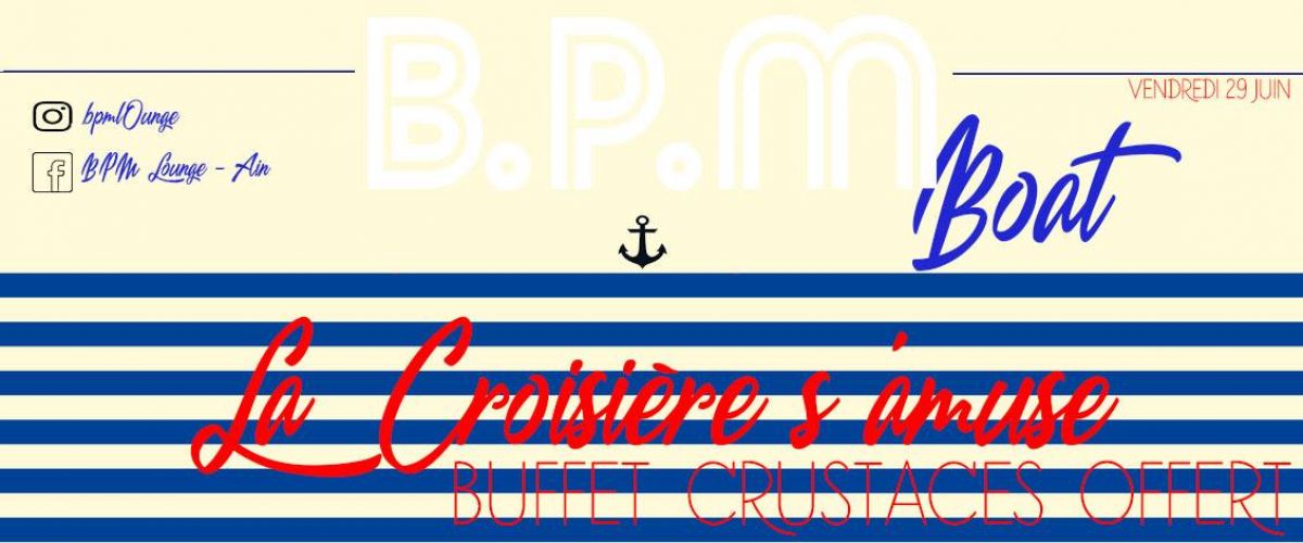 BPM Boat – La croisière s’amuse