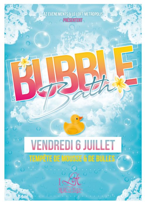BUBBLE BATH – Tempête de Mousse & de Bulles