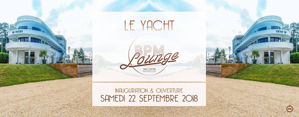 Opening BPM Lounge – Le YACHT