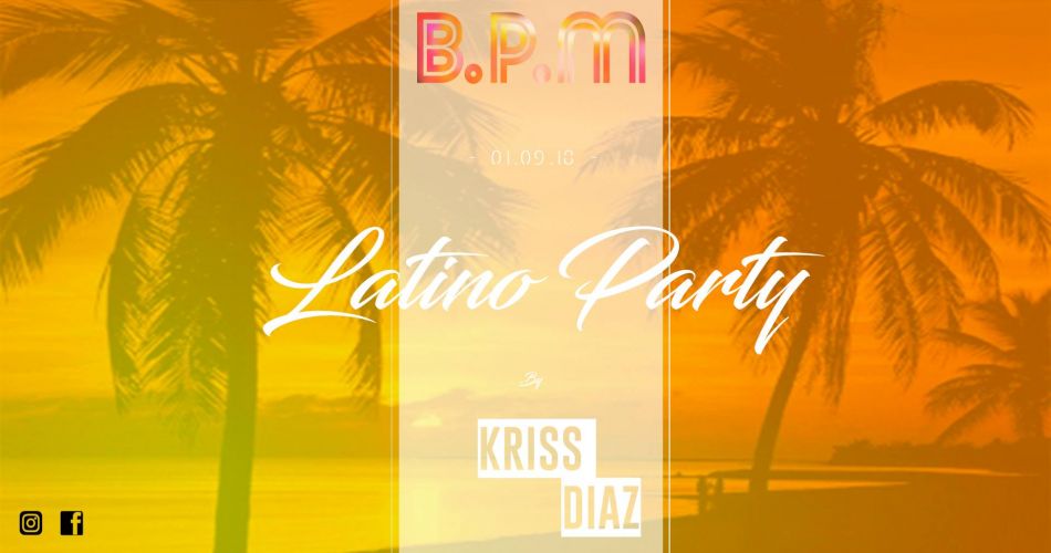LATINO PARTY – BY KRISS DIAZ