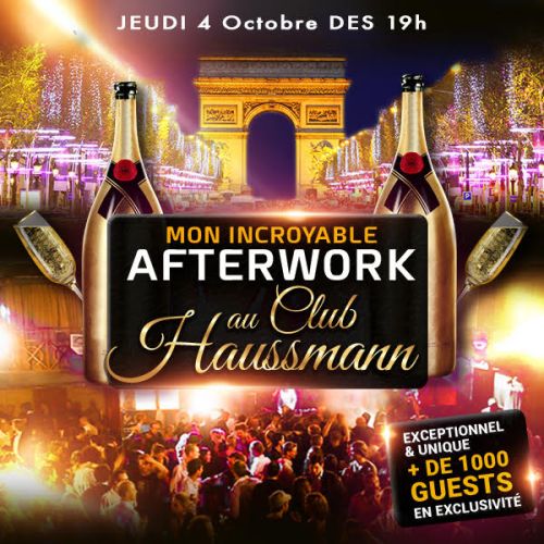 MON INCROYABLE AFTERWORK EXCEPTIONNEL & EXCLUSIF @ CLUB HAUSSMANN