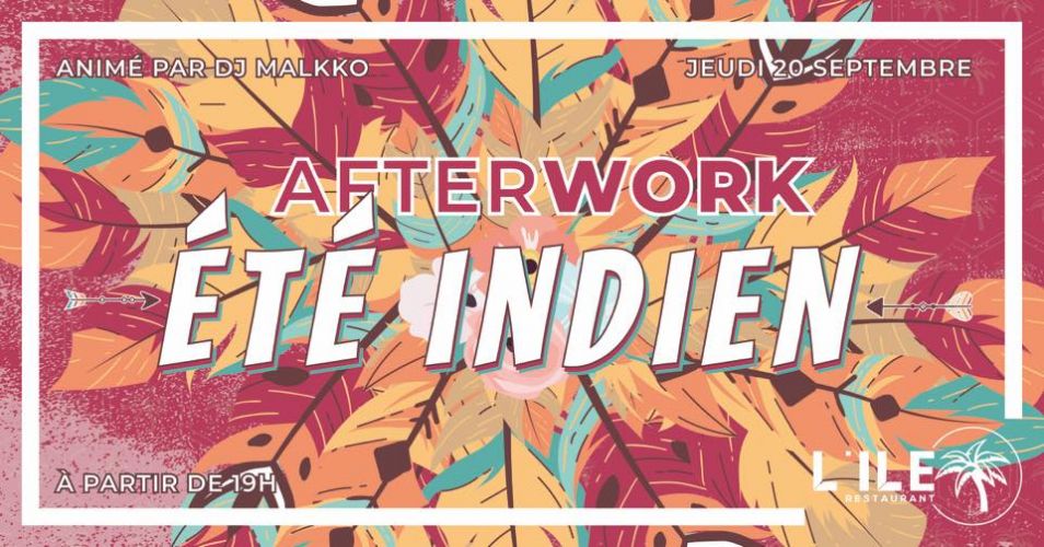 AFTERWORK Été Indien !!!