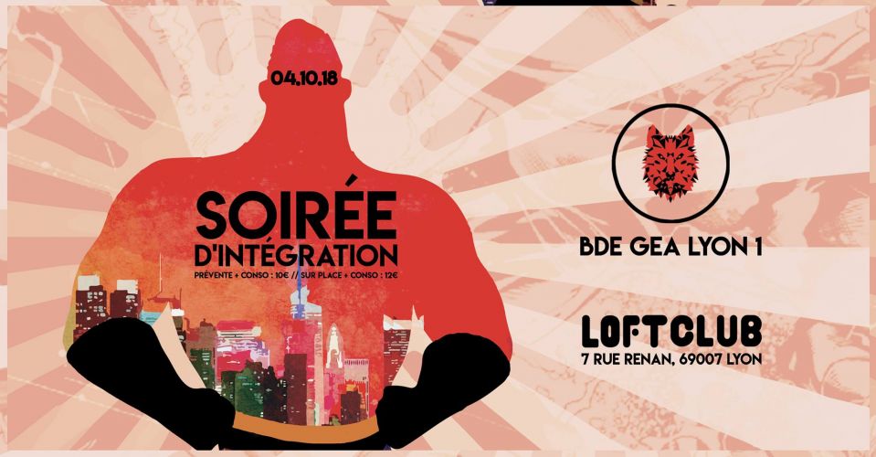Soirée d’INTEGRATION // LOFT CLUB // GEA Lyon1