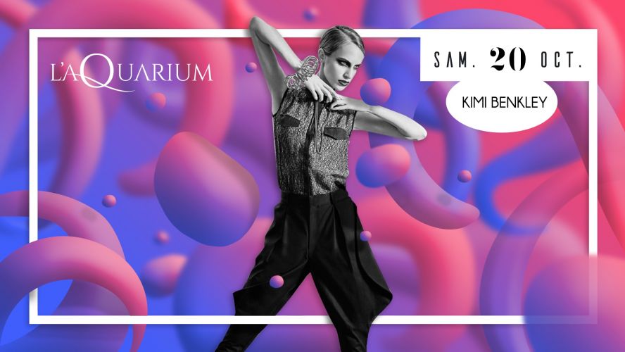 L’Aquarium Restaurant et Club New Edition avec Kimi Benkey