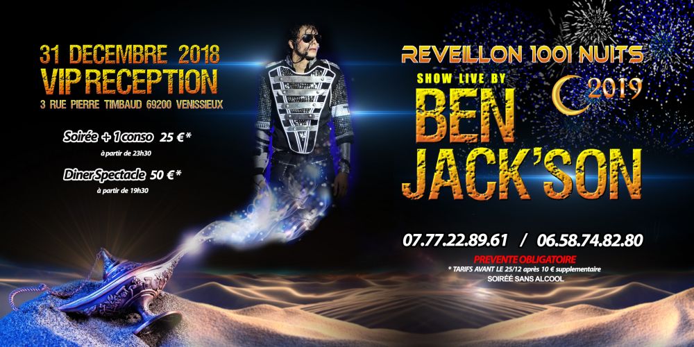 Reveillon 2019 Lyon Mille et Une Nuits Spécial Ben Jack’son