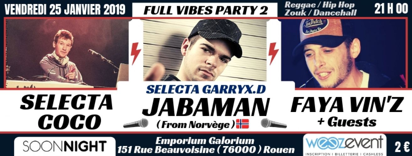 FULL VIBES PARTY 2 ( JABAMAN , FAYA VIN’Z , CHARLEY DORNEL , SELECTA COCO , SELECTA GARRYX.D , MOMO