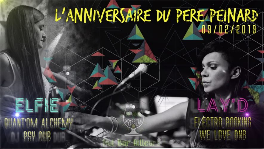 L’anniversaire du Père peinard ! w/ Lay-D et Elfie