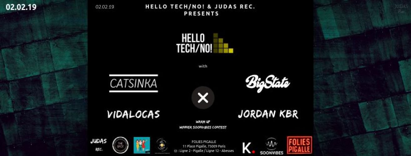 Hello Tech/No! – Catsinka x Bigstate x Vidalocas x Jordan Kbr