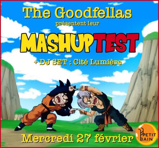 Le Mashuptest des Goodfellas + DJSET Cité Lumière