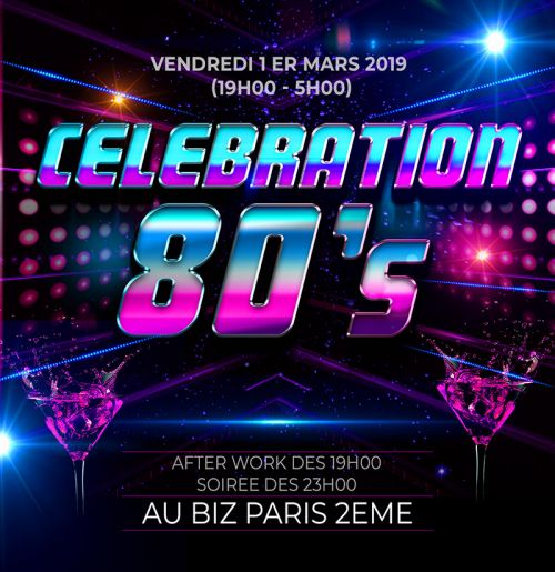 CELEBRATION 80’s (100% ANNEES 80 – GRATUIT sur INVITATION)