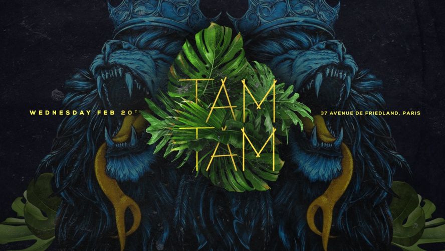 Mercredi 20 Février x TAM TAM