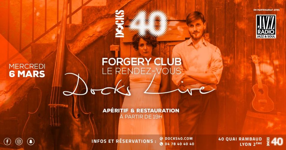 Le rendez-vous Docks Live avec le Forgery Club