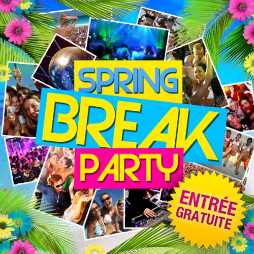 SPRING BREAK PARTY : Gratuit / Free