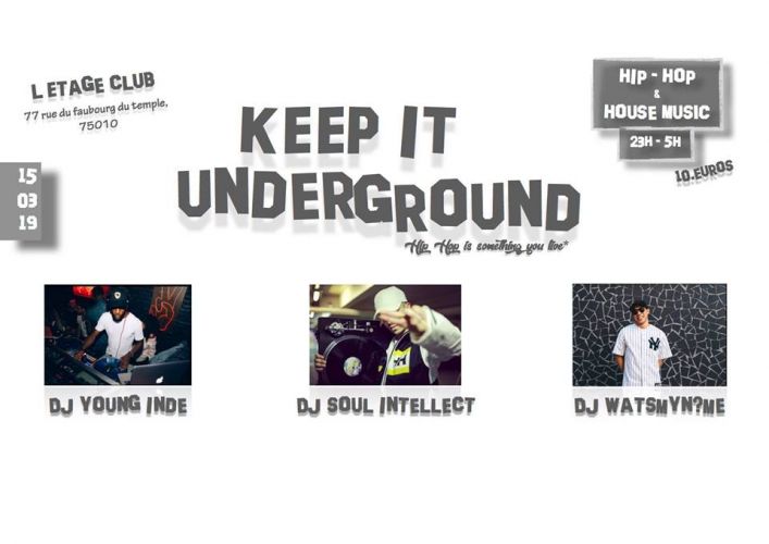 Keep It Underground – Hip Hop & House Party – L’Etage Club