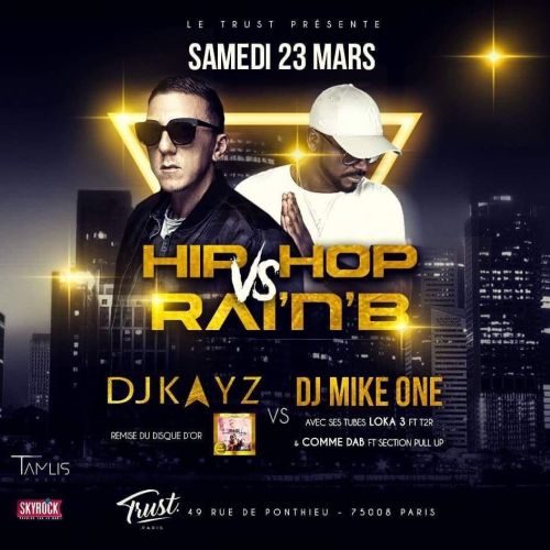 DJ KAYZ VS DJ MIKE – HIP HOP vs RAIN’B (FILLE=GRATUIT avant 2h00)