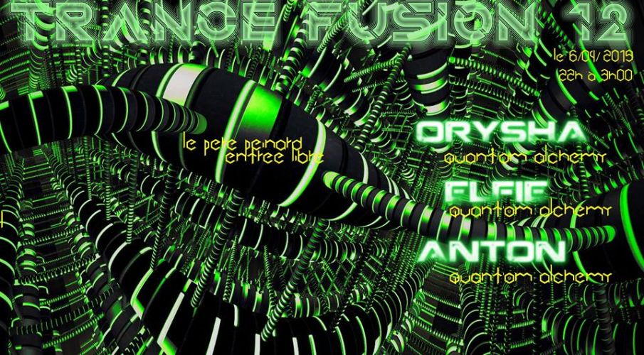 Trance Fusion #12 Psytrance Edition w/ Orysha, Elfie, Anton
