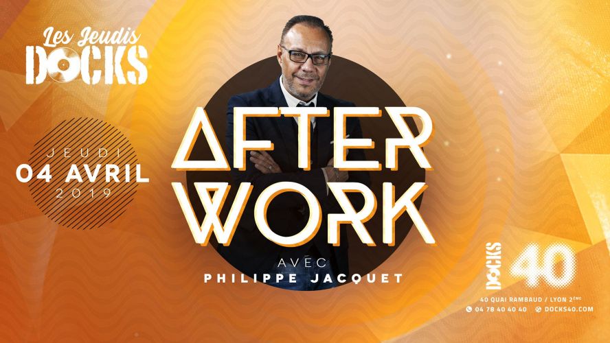 L’Afterwork avec Philippe Jacquet