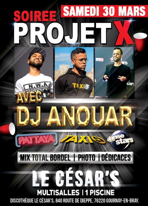 PROJET X avec DJ ANOUAR