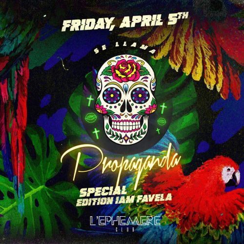 Propaganda x I AM Favela x Friday 5th April