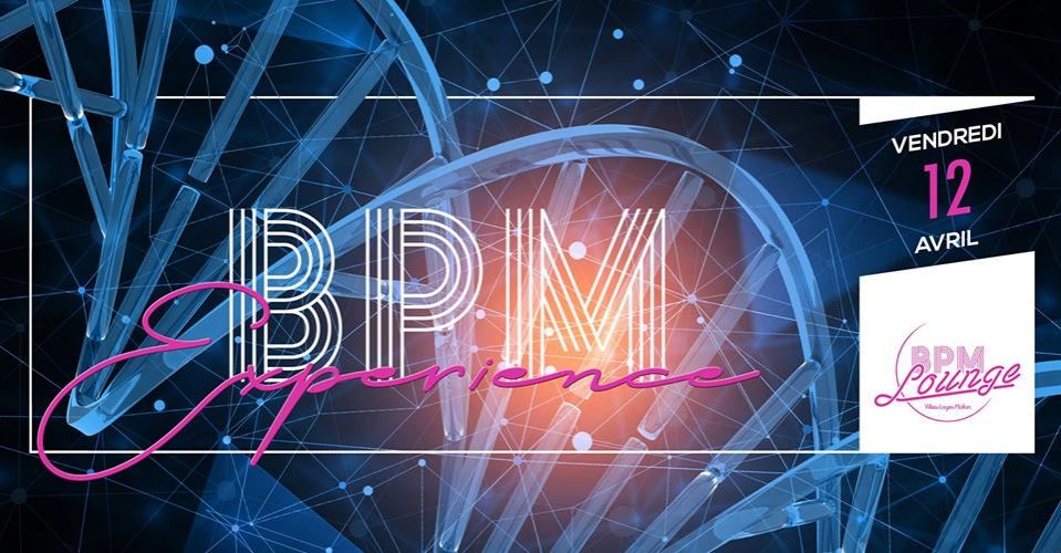 BPM Expérience