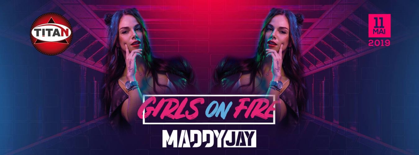 Titan | Girls on fire avec MADDY JAY