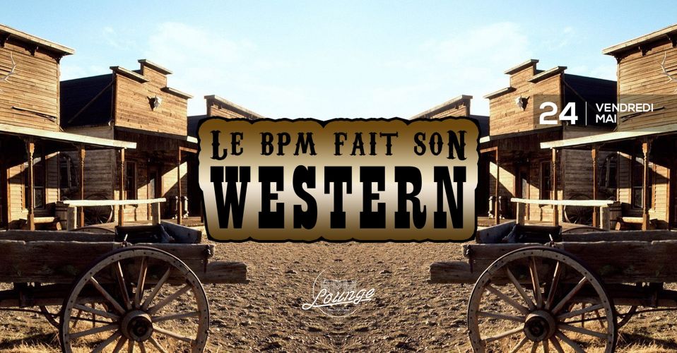 Le BPM fait son Western