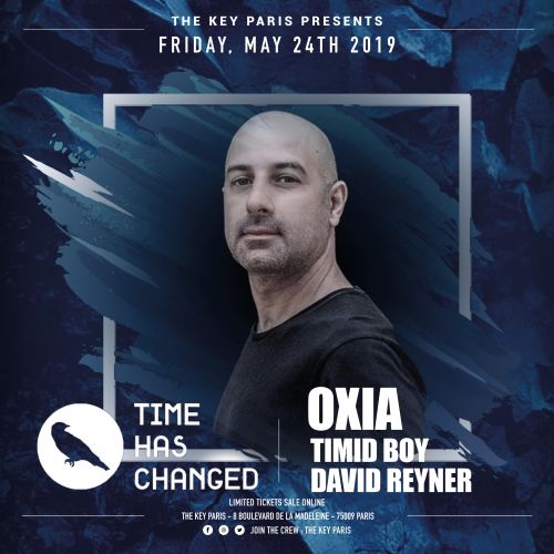 The Key Paris & Time Has Changed present : OXIA, Timid Boy