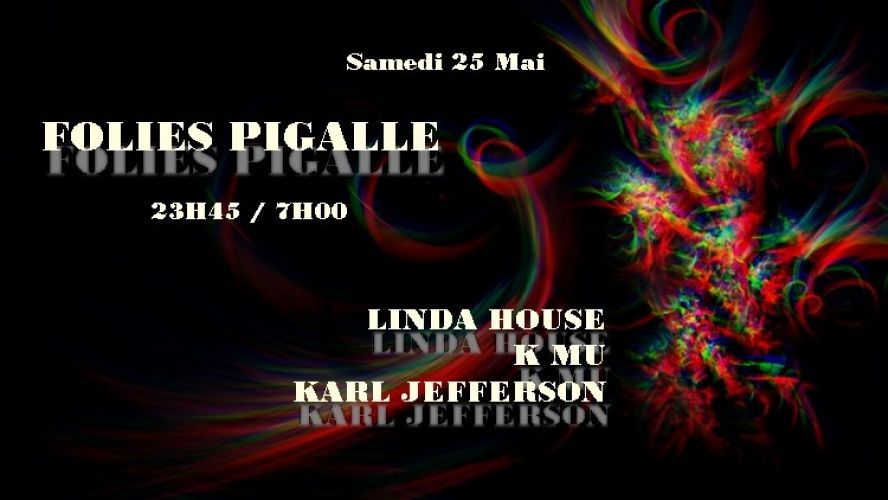 Folies Pigalle / Linda House * Kmu * Karl Jefferson