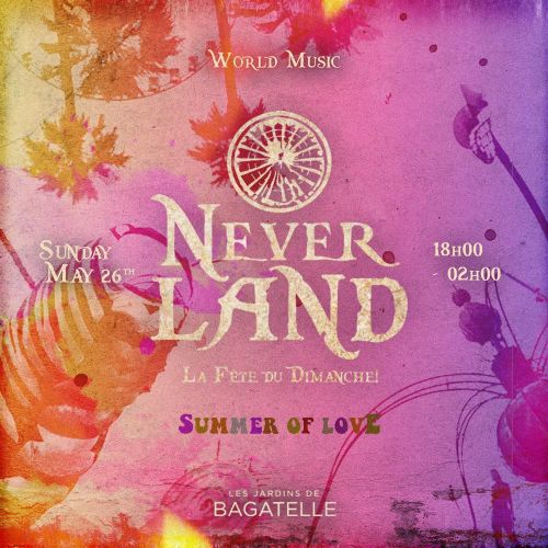 Dimanche 26 MAI , Neverland x Bagatelle