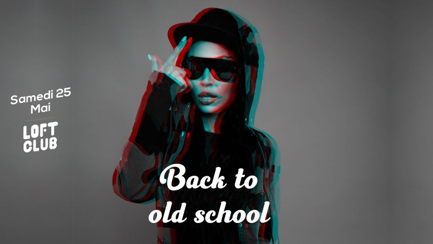 BACK TO OLD SCHOOL
