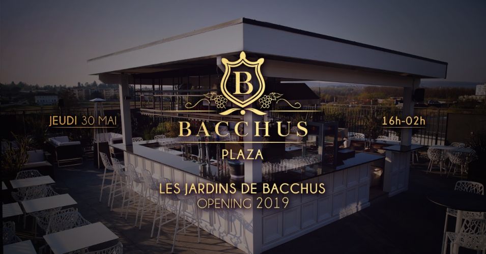 Opening 2019 – Les Jardins de Bacchus
