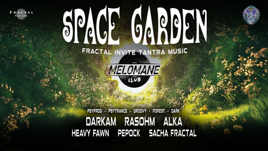 ॐ Space Garden #10 ॐ Fractal invite Tantra Music
