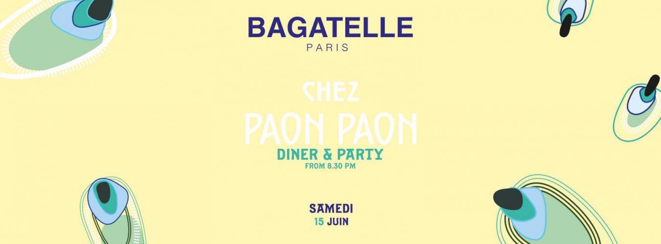 SAMEDI 15 JUIN x DINER & PARTY x BAGATELLE