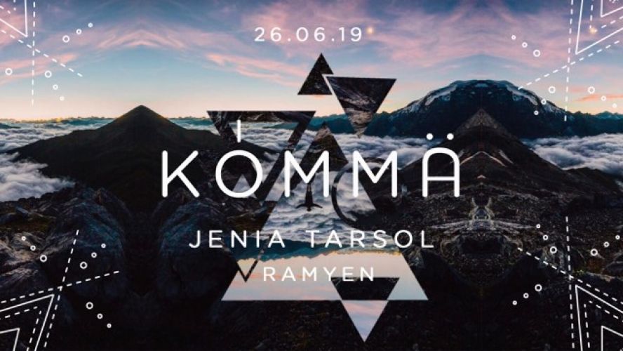 KÖMMA Paris w/ Jenia Tarsol & Ramyen