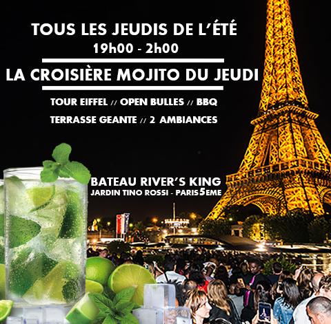 LA CROISIERE MOJITO DU JEUDI(OPEN BAR/BBQ/2 AMBIANCES/CROISIERE TOUR EIFFEL/TERRASSE GEANTE/MOJITOS)