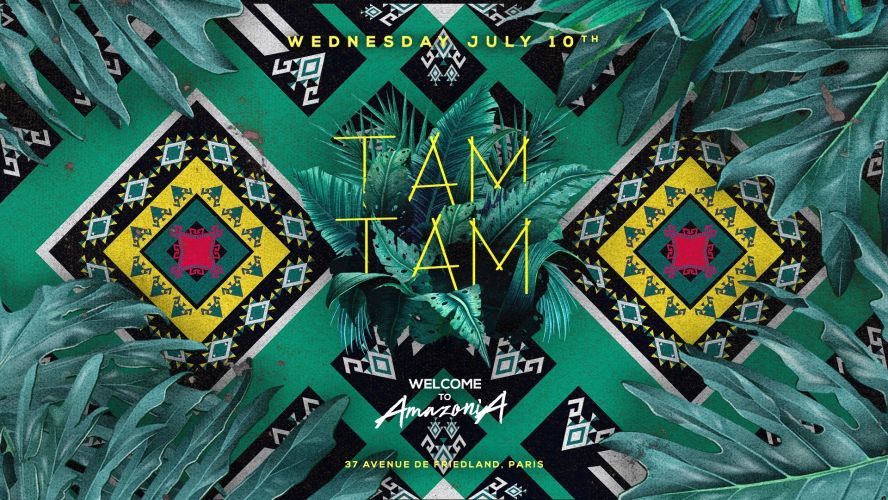 Mercredi 10 Juillet x TAM TAM