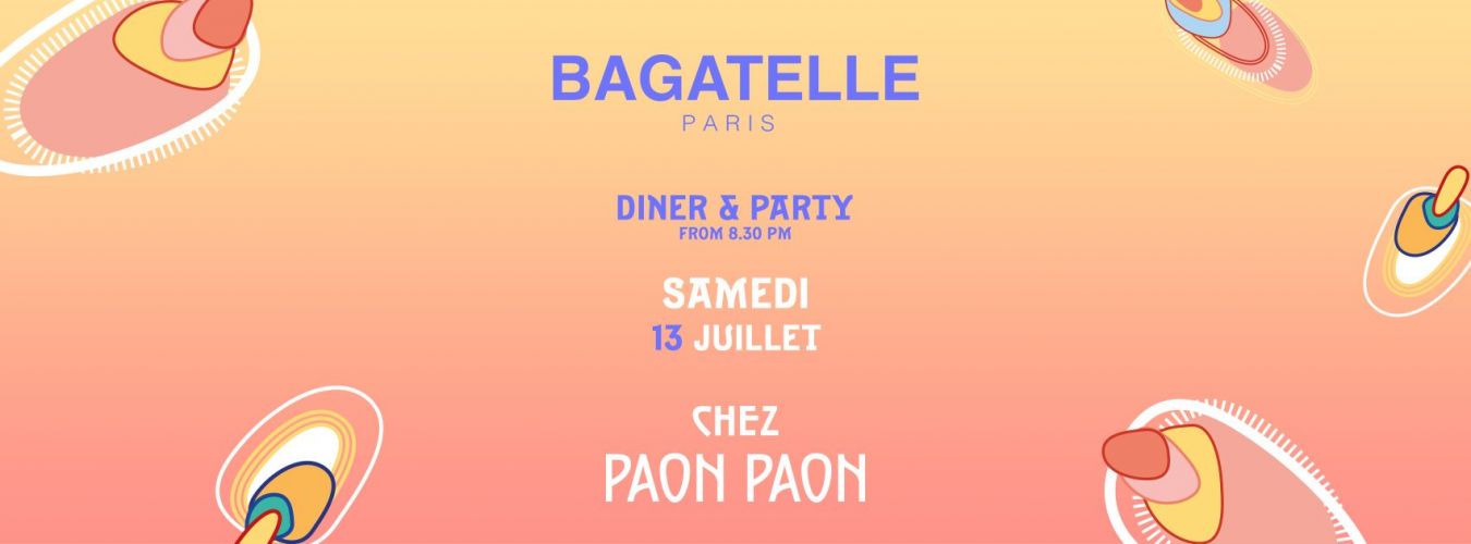 Samedi 13 Juillet x DINER & PARTY x Bagatelle