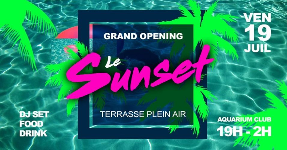 LE SUNSET – Grand Opening