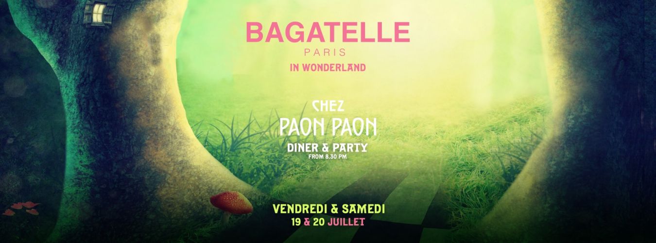 Bagatelle In Wonderland – 19 & 20 Juillet