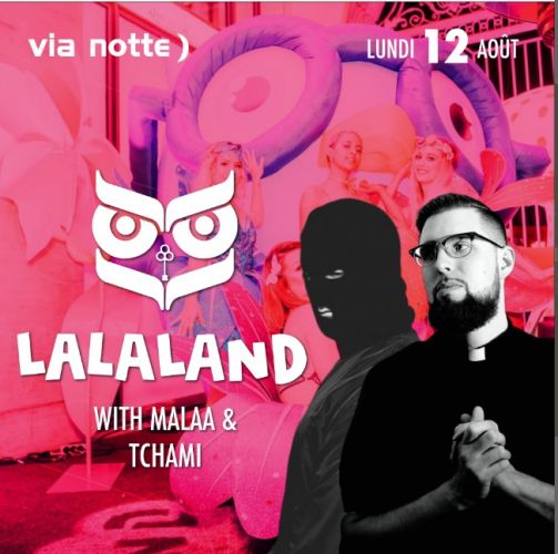 LALALAND WITH MALAA & TCHAMI