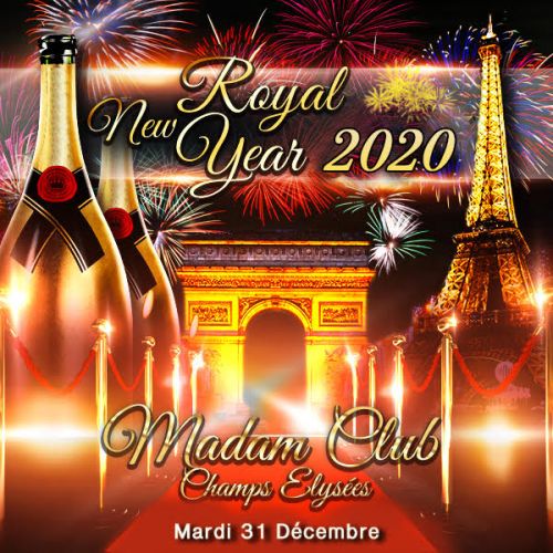 ROYAL NEW YEAR PARTY CHAMPS ELYSEES ( FEU D’ARTIFICE ARC VIP 2020 ) NOUVEL AN PARIS 31 DECEMBRE