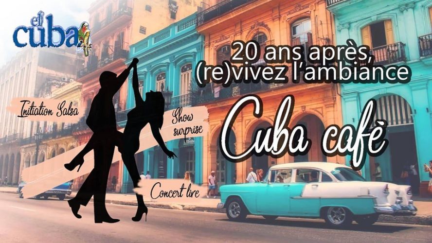 El Cuba Café 20 ans après…