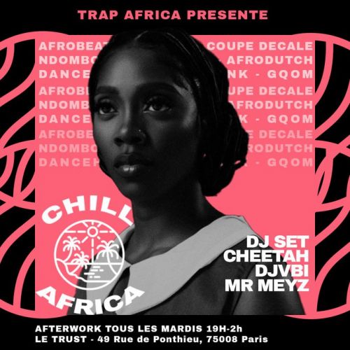 Trap Africa Présente Chill Africa.