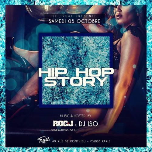 HIP HOP STORY au TRUST (GRATUIT POUR TOUS avant 1h00)