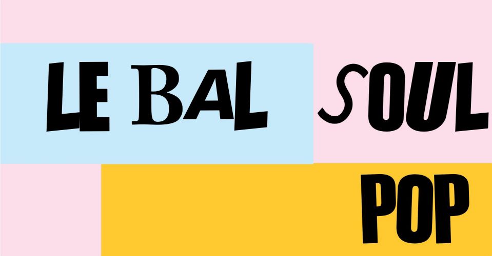 Le Bal Soul Pop // Happy Fresh