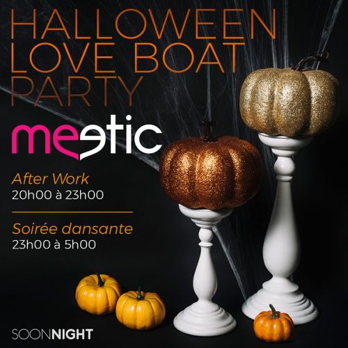 HALLOWEEN LOVE BOAT PARTY (AFTERWORK + SOIREE DANSANTE)