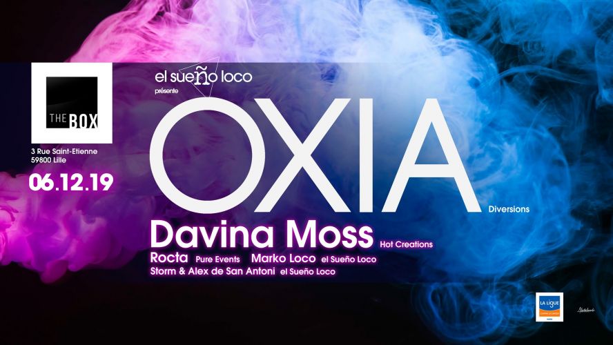 El Sueño Loco invite Oxia, Davina Moss at The Box