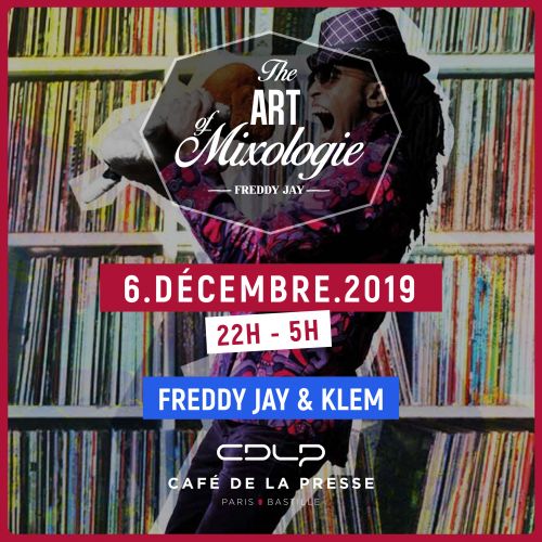 The Art of Mixologie w/ Freddy Jay & Klem