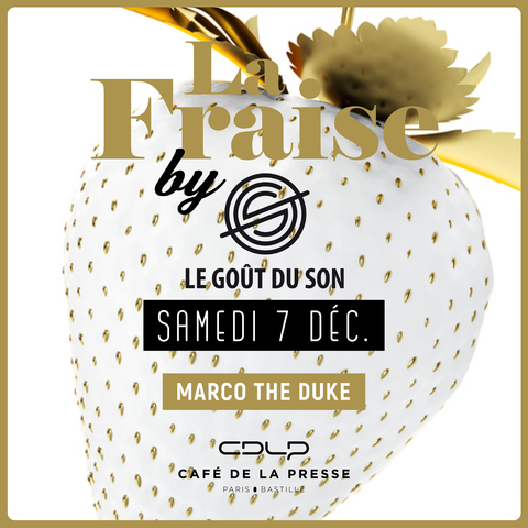 La Fraise by Le Gout Du Son w/ Marco the Duke